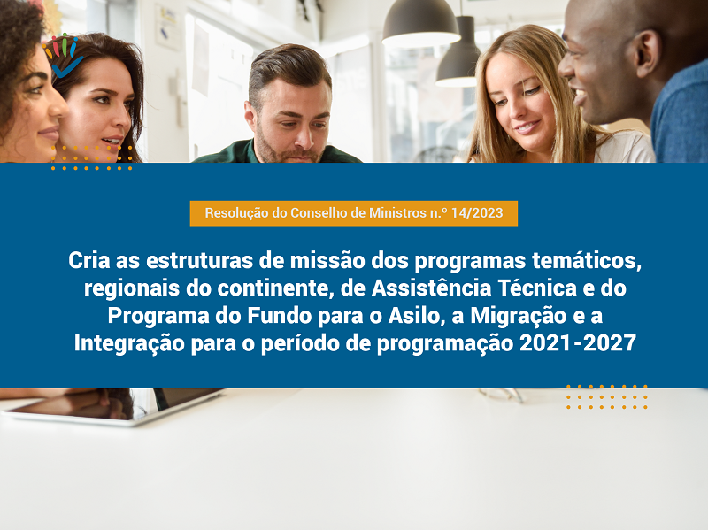 RCM n.º 14/2023 | Cria as estruturas de missão para o período de programação 2021-2027.